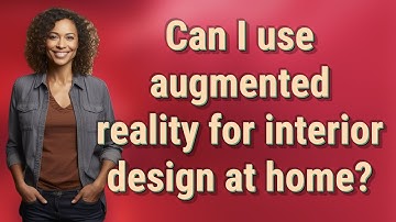 Can I use augmented reality for interior design at home?