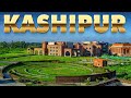 Kashipur city uttarakhand     rising industrial hub uttarakhand uttarakhand