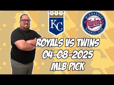 Kansas City Royals vs Minnesota Twins 4/8/25 MLB Pick & Prediction | MLB Betting Tips