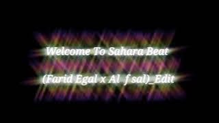 sahara_(Farid Egal x Al f sal)_Edit