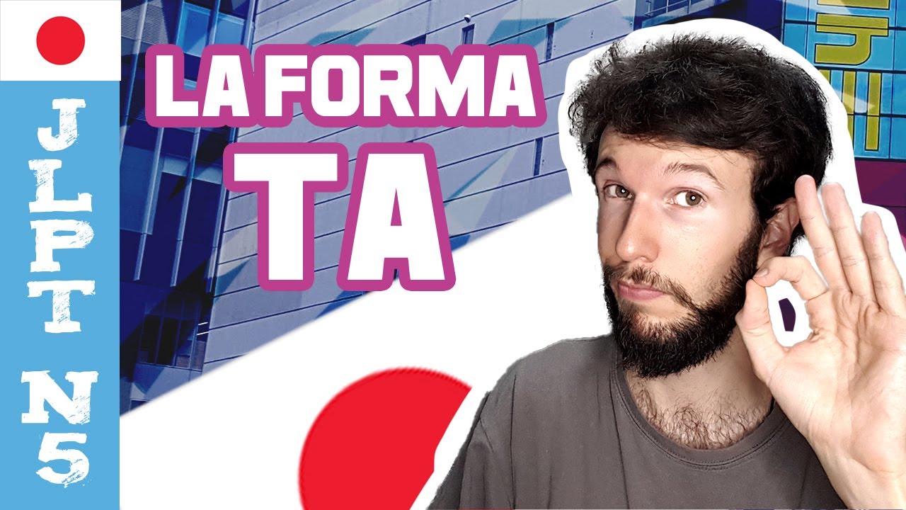 【La FORMA TA en JAPONÉS】Cómo se usa la Forma た de los Verbos en Japonés 🇯🇵