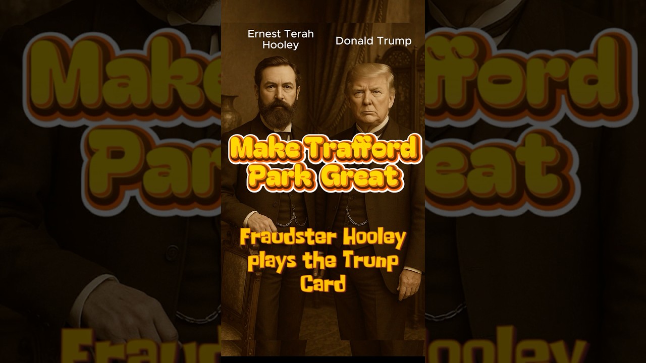 Was Ernest Hooley the 'Father of Trafford Park'  Manchester's own Donald Trump? 