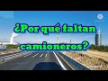 ¿Por qué faltan camioneros? Mi opinión #120