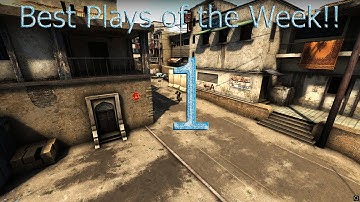 Best Plays of the Week #1 CS GO !