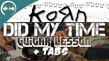 Korn - Did My Time | Guitar Lesson + TABS By Monomamori