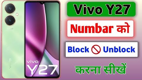 Vivo y27 me number block aur unblock karna shikhe/how to blacklist setting in Vivo y27 mobile