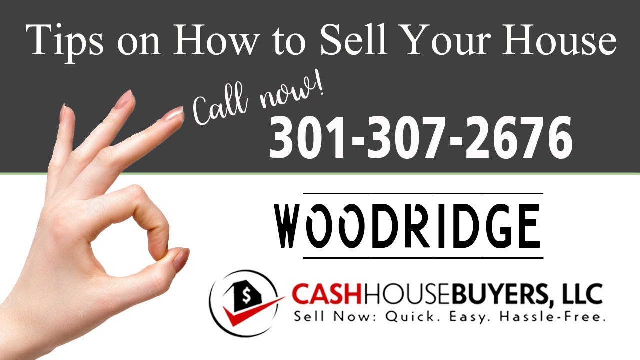 Tips Sell House Fast Woodridge Washington DC | Call 301 307 2676 |  We Buy Houses