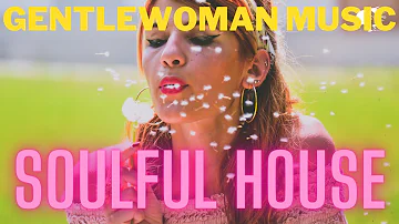 Gentlewoman | Electronic Dance Music (EDM) | Soulful House | I Wanna Be |