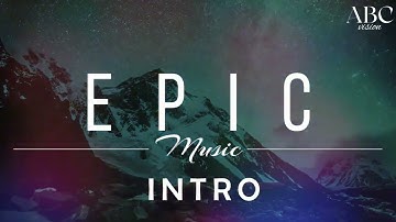Intro - Epic  (Free Music, No copyright)