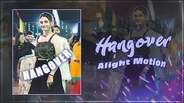 Hangover | Ae Inspired XML Preset | New Alight Motion Preset | Free XML