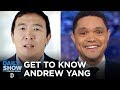 Getting to Know Andrew Yang | The Daily Show