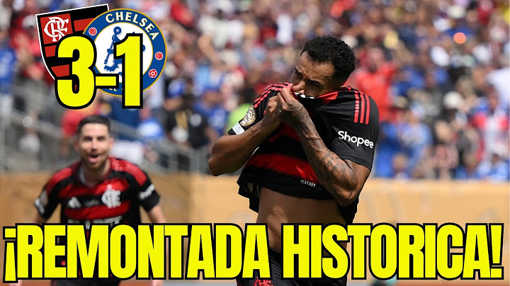 ✅ REMONTADA HISTORICA DEL FLAMENGO, FRENTE UN RIDICULO CHELSEA  QUE TERMINO CON 10