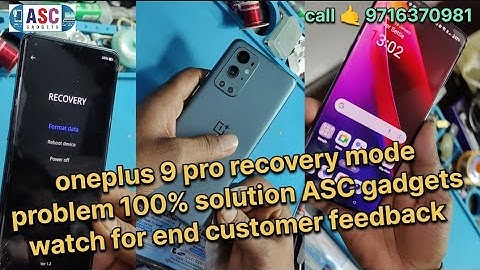 oneplus 9 Pro recovery mode problem physical damage phone 100% solution ASC gadgets watch for end