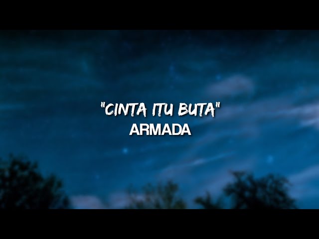 CINTA ITU BUTA - ARMADA (LYRIC) class=