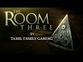 தபஂபிசஂசோமஂ பிழைசஂசோமஂ series | Part 3 The Room Three gameplay | தமிழ் Family Gaming