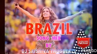 BRAZIL SONG MIX BY D.J AJAY