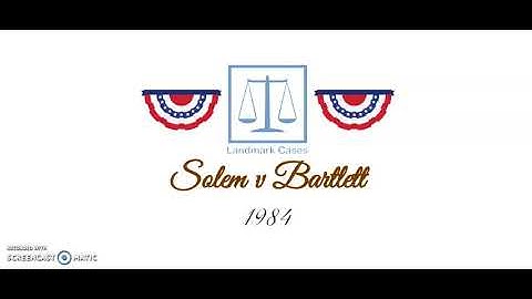 Solem v Bartlett (1984)