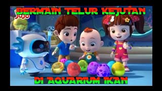 Super Jojo - Bermain Telur Kejutan di Aquarium Ikan | Super Jojo Bahasa Indonesia | Lagu Anak