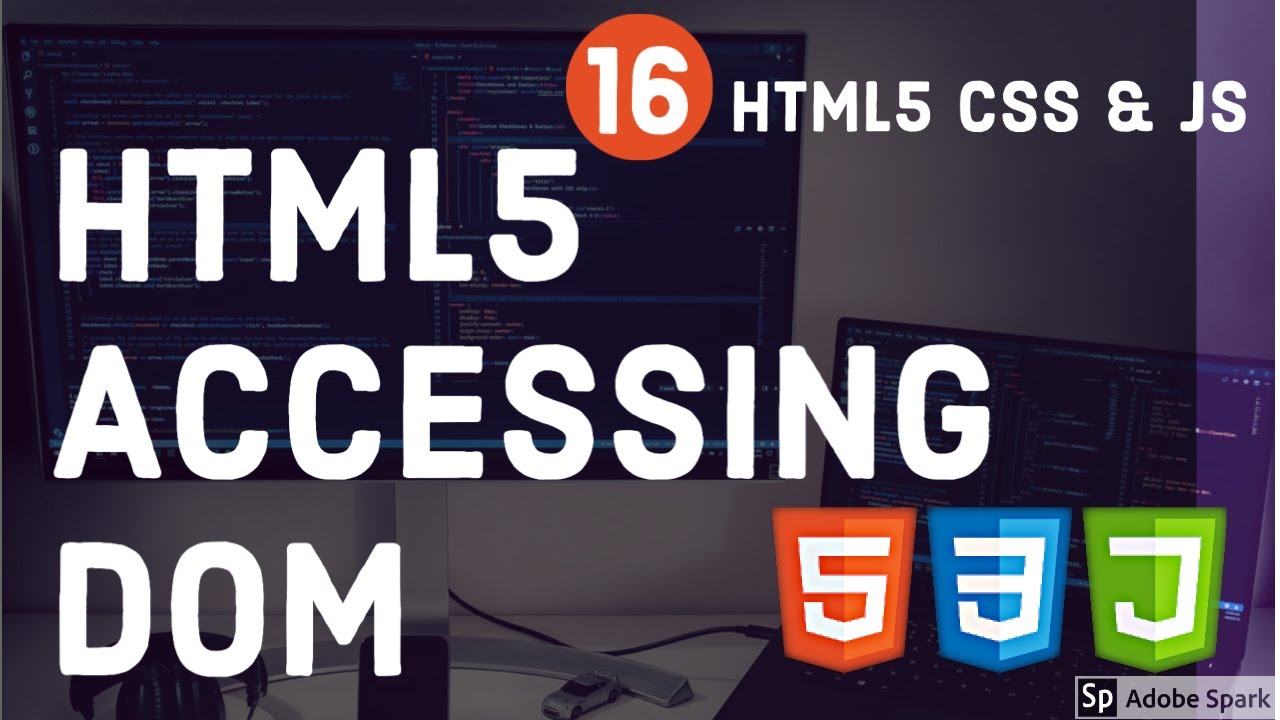 HTML5 Crash Course (DOM APIs Accessing DOM) 