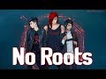 Nightcore - No Roots [male]