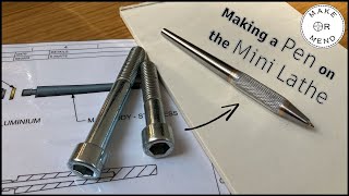 Mini Lathe Project: Making a Pen From Steel Bolts