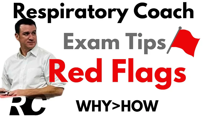 Respiratory Therapy - Exam Tips - Red Flags