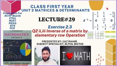 Lecture 29|| Exercise 2.3 Q2 iii, iv Inverse of Matrix by Elementary Row Operation||11th Mathematics