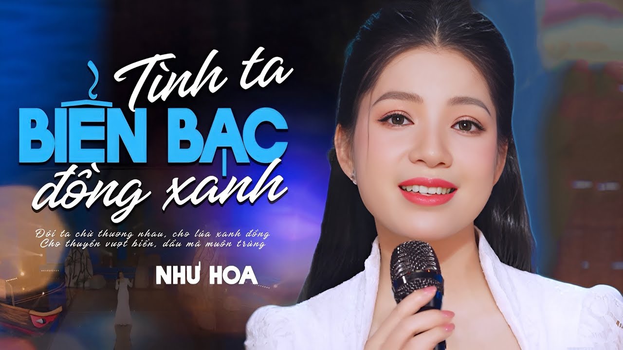 Đang Hót🔥 Tình Ta Biển Bạc Đồng Xanh | Như Hoa | Giọng Hát Trữ Tình Hay Xuất Sắc Càng Nghe Càng Mê.