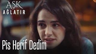 ''Pis herif'' dedim 🤦‍♀️