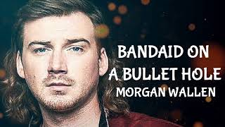 Morgan Wallen – Bandaid On A Bullet Hole (Audio Only)