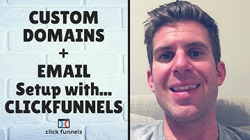Best way to setup Custom Domain & EMAIL with ClickFunnels