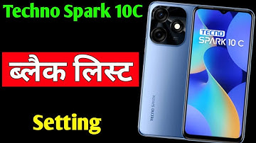 Techno Spark 10c  blacklist setting | how to block unblock number Techno Spark 10c