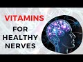 Vitamins That Can Keep Your Nerves Healthy | Vitamins for Nervous System