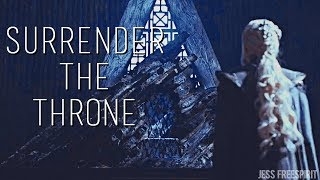 GoT | surrender the throne [s7 spoilers!]