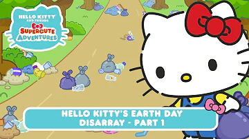 Hello Kitty’s Earth Day Disarray (Part 1) | Hello Kitty and Friends Supercute Adventures S9 EP2