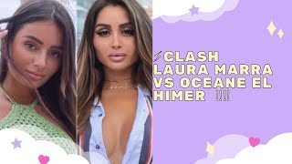 Clash - Laura Marra Et Oceane El Himer Se Taclent Fort