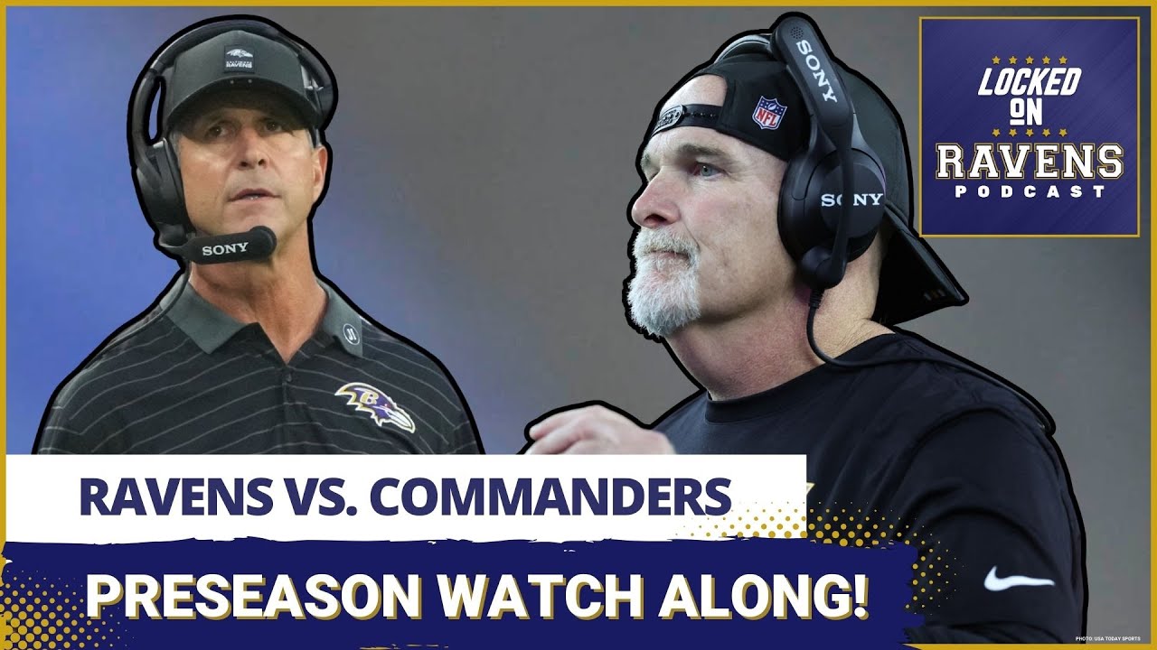 Baltimore Ravens vs. Washington Commanders WATCH ALONG preseason Week 3