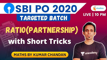 10:00 PM - SBI PO 2020 | Maths by Kumar Chandan | Ratio (Partnership)