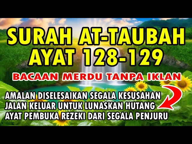 SURAH AT TAUBAH 128 DAN 129 class=