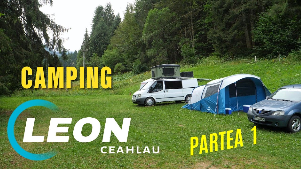 CAMPING LEON , CEAHLAU , ROMANIA . VACANTA 2024 EP.10