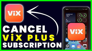 How to Cancel ViX Plus Subscription