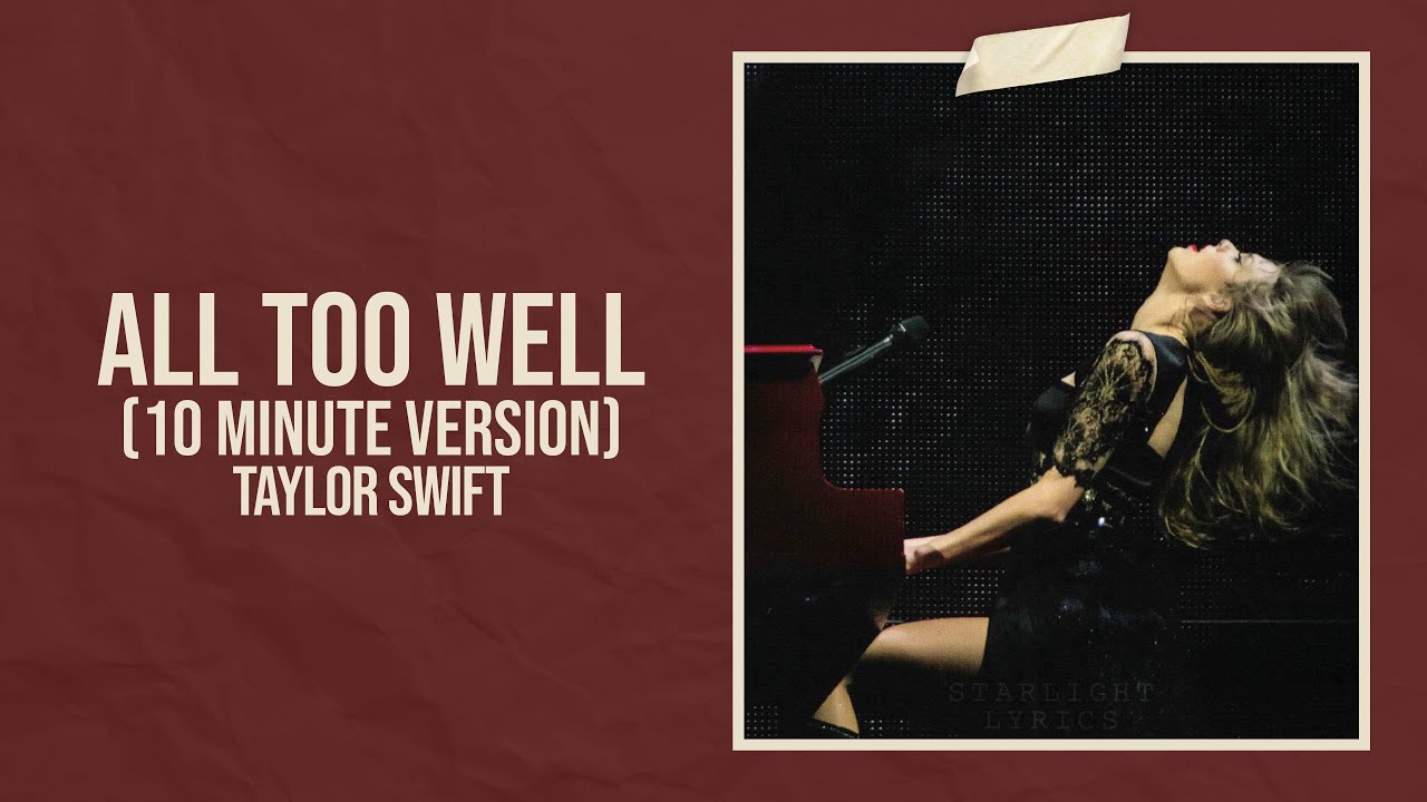 Taylor Swift All Too Well (10 Minute Version) (Taylor's Version