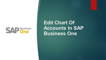 How To Edit Chart Of Accounts In SAP B1
