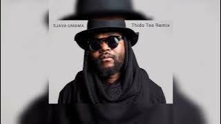 Sjava - Umama(Thido Tee Remix)