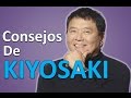 10 Consejos de kiyosaki Que Cambiaran Tu Vida - Los Mejores Top 10 de las Finanzas y las Inversiones