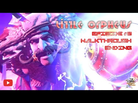 Little Orpheus - Episode #8 Walkthrough & Ending [Apple Arcade]