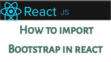 How to import bootstrap in react | import bootstrap css in reactjs