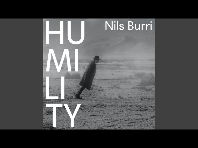 Nils Burri - Humility