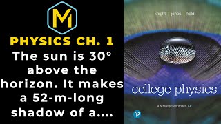Famous 1.70 Mastering Physics Solution-"The sun is 30° above the horizon. It makes a 52-m-long shadow of a Wealth