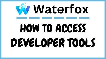 How To Access The Web Developer Tools In The Waterfox Web Browser | Step-By-Step Tutorial